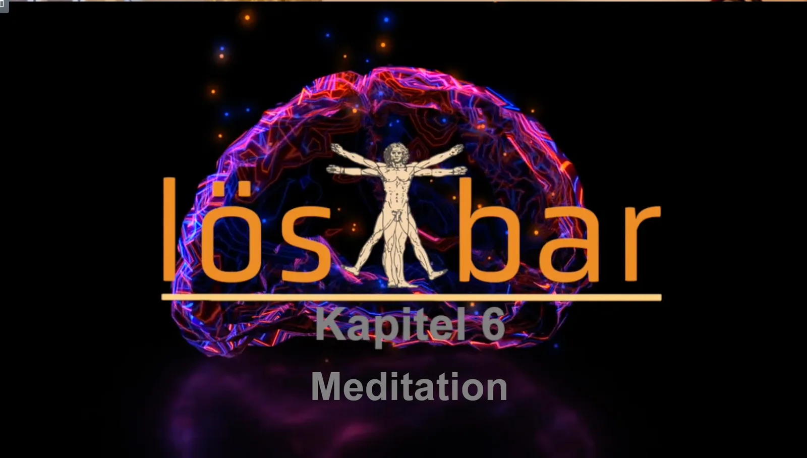 Kapitel 6 Meditation mit Gehirn-Grafik und Vitruvianischem Menschen