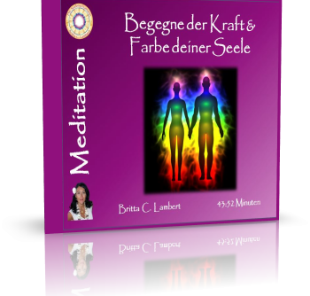 Meditation Begegne der Kraft und Farbe deiner Seele