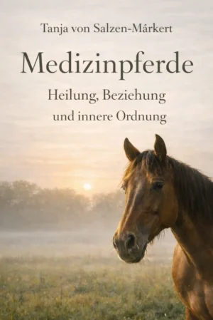 Buchcover Medizinpferde - Heilung, Beziehung und innere Ordnung von Tanja von Salzen-Märkert