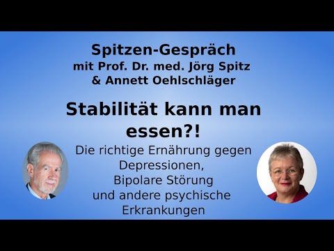 Spitzen-Gespräch mit Prof. Dr. med. Jörg Spitz und Annett Oehlschläger zu Ernährung und psychischen Erkrankungen