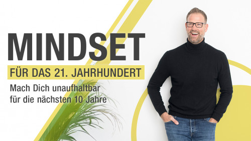 Banner mit Christian Bischoff und Text: Mindset für das 21. Jahrhundert. Mach Dich unaufhaltsam für die nächsten 10 Jahre