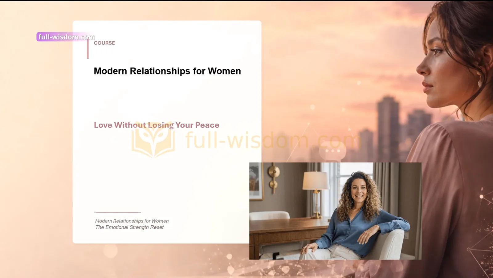 Kursübersicht Modern Relationships for Women mit Untertitel Love Without Losing Your Peace
