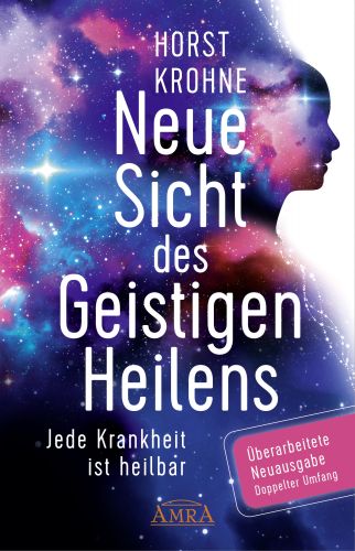 Buchcover Neue Sicht des Geistigen Heilens von Horst Krohne mit Kopfprofil und kosmischem Hintergrund