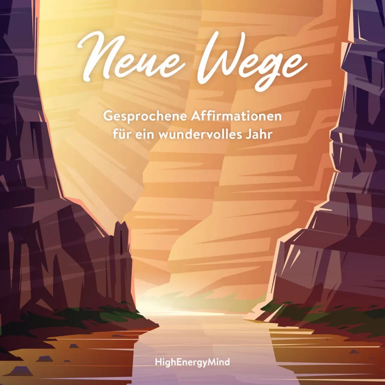 Neue Wege – Affirmationen Album von High Energy Mind
