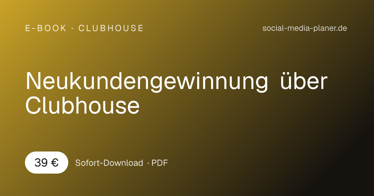 Hero-Banner für E-Book Neukundengewinnung über Clubhouse mit goldbraun-schwarzem Farbverlauf