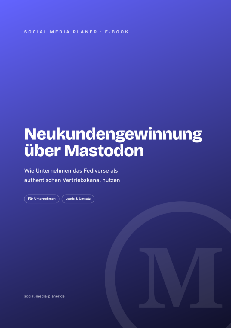 Neukundengewinnung über Mastodon – E-Book zur Social-Media-Akquise