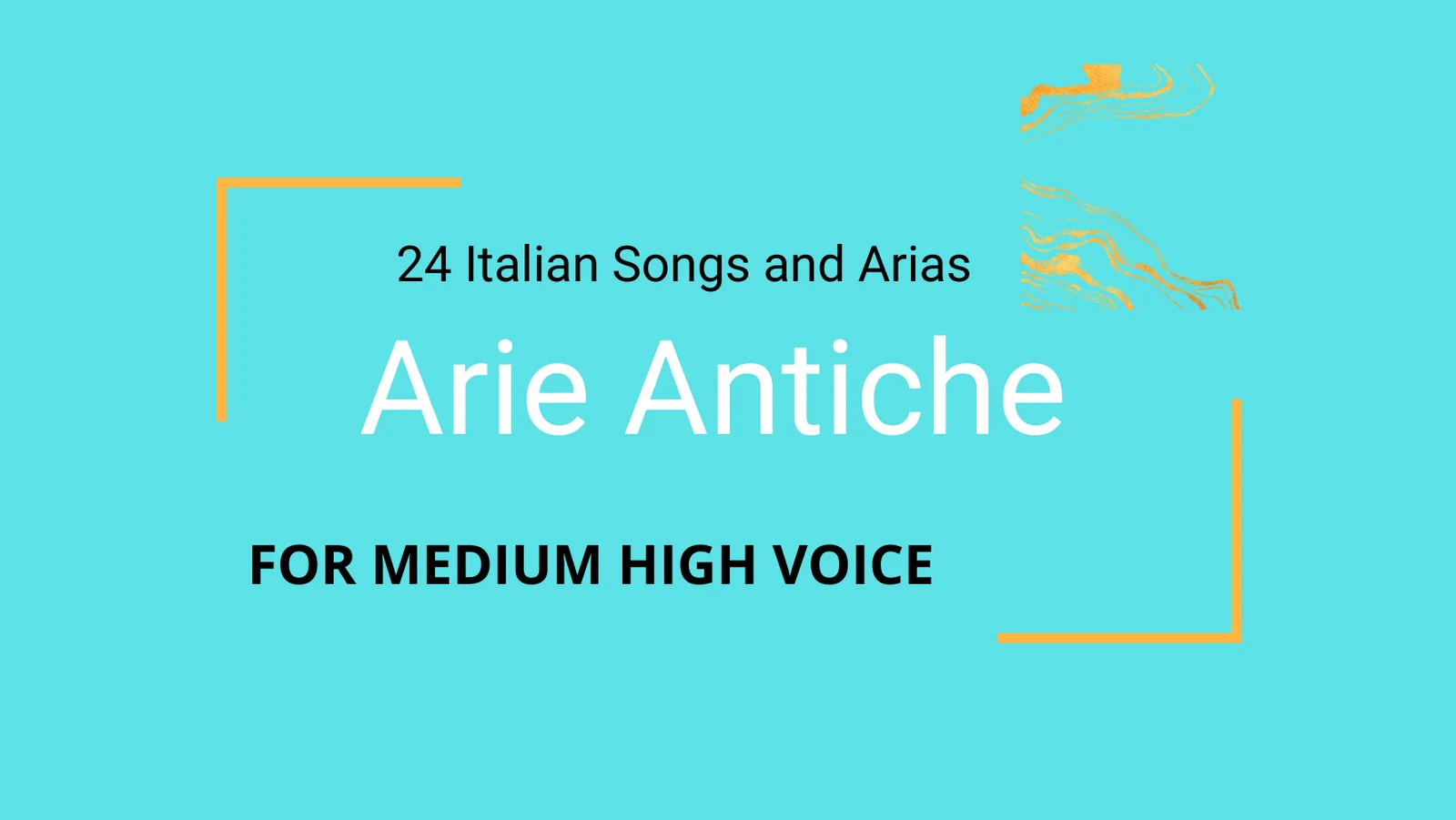 Arie Antiche - 24 italienische Lieder und Arien für mittlere hohe Stimme