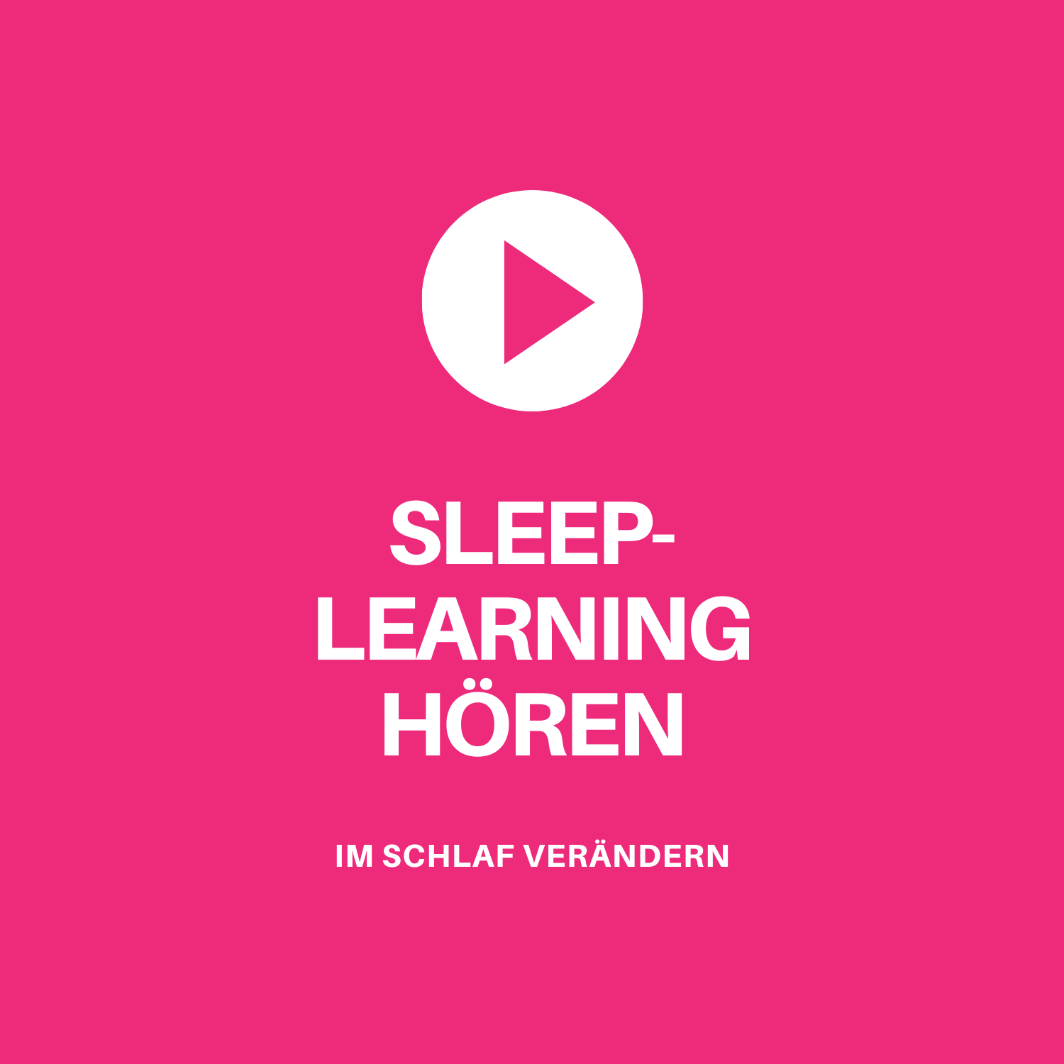 Rosa Button mit Wiedergabe-Symbol und Text Sleep-Learning Hören im Schlaf verändern