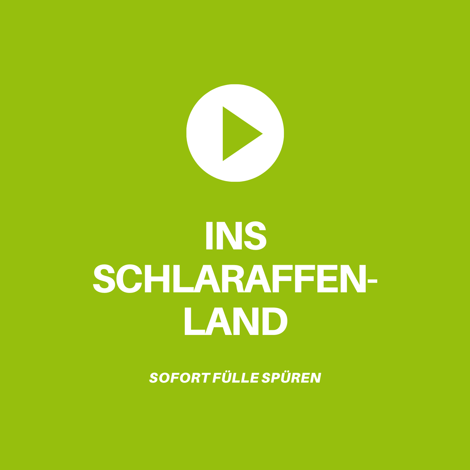 Grüner Button mit Wiedergabe-Symbol und Text Ins Schlaraffenland sofort fülle Spuren
