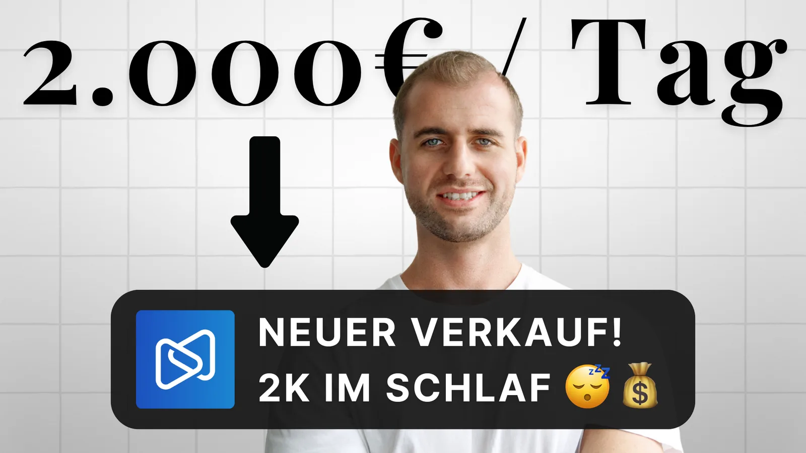 YouTube-Thumbnail mit Mann und Text: 2.000€ pro Tag, Neuer Verkauf, 2K im Schlaf mit Digistore24-Logo