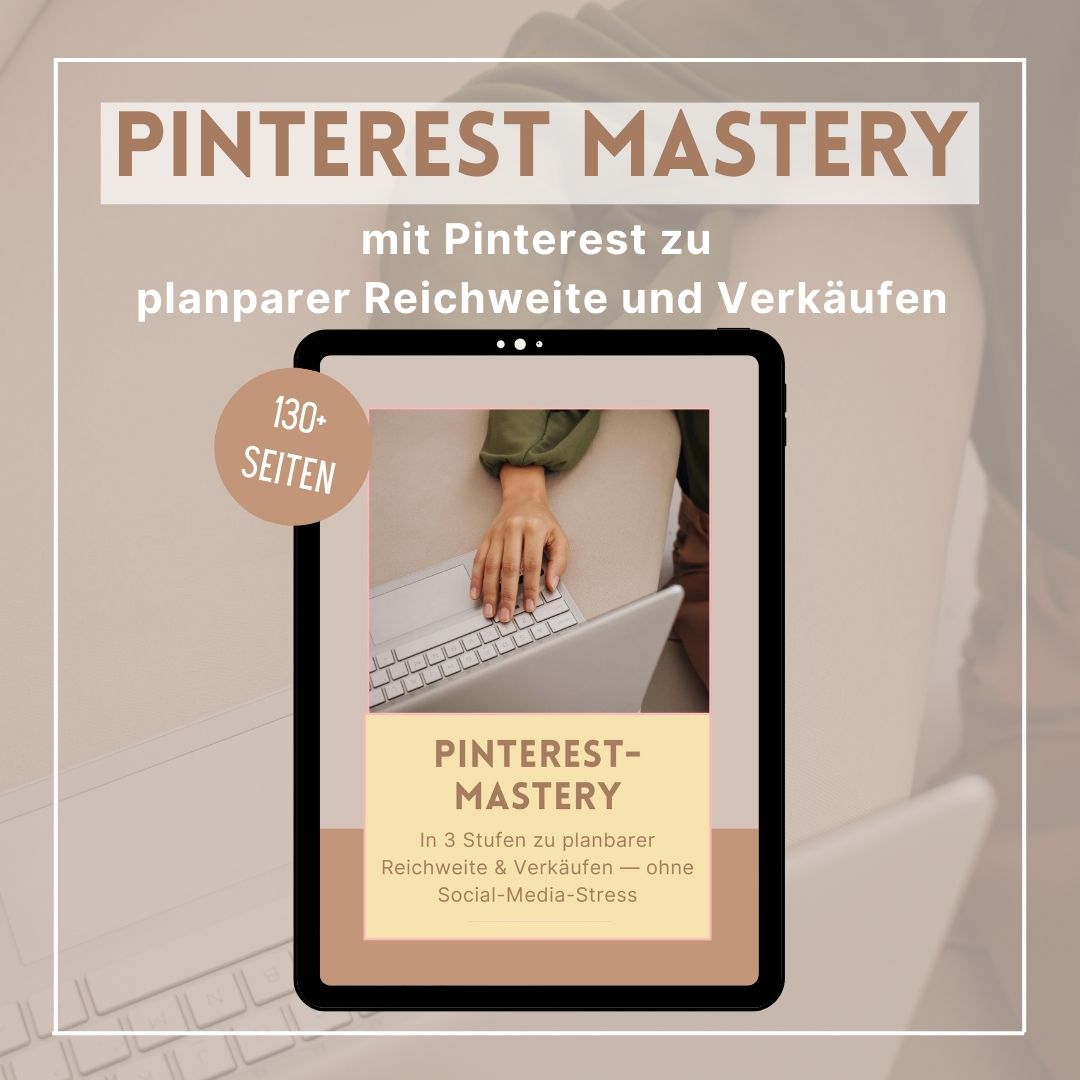 Pinterest Mastery – E-Book zum Traffic-Aufbau 1 Shop-Cover mit iPad-Mockup zeigt Pinterest Mastery Kurs und 130+ Seiten Umfang
