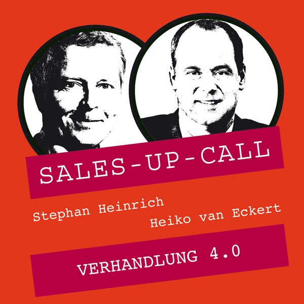 Sales-Up-Call Poster mit Stephan Heinrich und Heiko van Eckert, Verhandlung 4.0