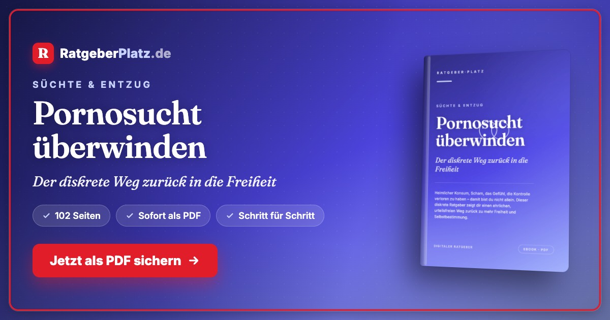Pornosucht überwinden – Selbsthilfe-E-Book 2 Hero-Banner für Pornosucht überwinden Ratgeber mit RatgeberPlatz Logo, Buchtitel und Call-to-Action Button