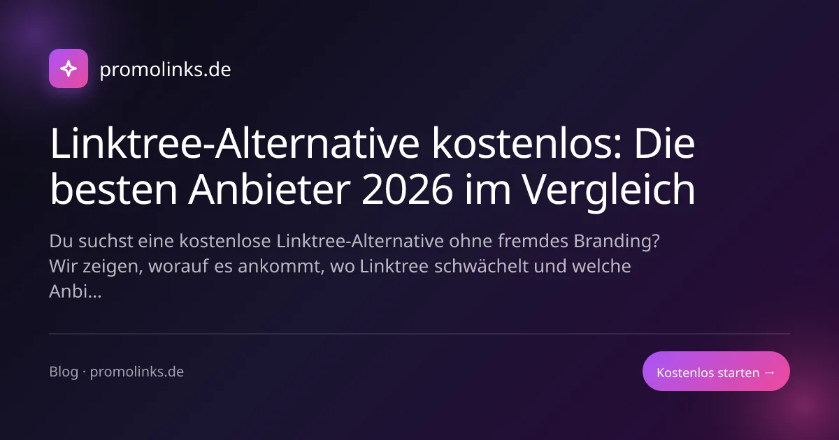 Linktree-Alternative kostenlos: Die besten Anbieter 2026 im Vergleich
