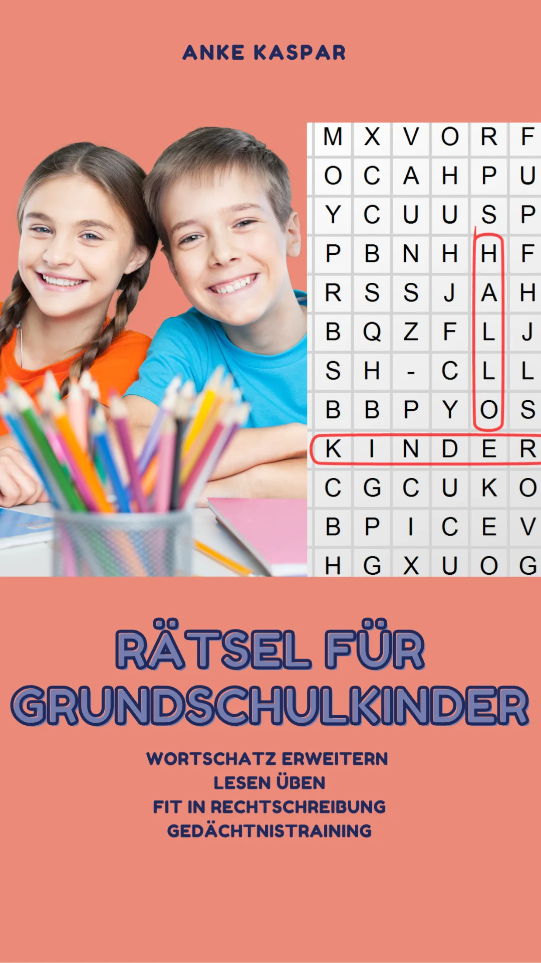 Rätsel für Grundschulkinder – Sammelband von Anke Kaspar 1 Rätsel für Grundschulkinder - Sammelband (EBOOK)