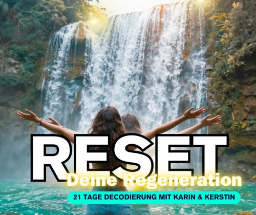 Reset-Produktabbildung mit Frau vor Wasserfall, Text: RESET Deine Regeneration – 21 TAGE DECODIERUNG MIT KARIN & KERSTIN