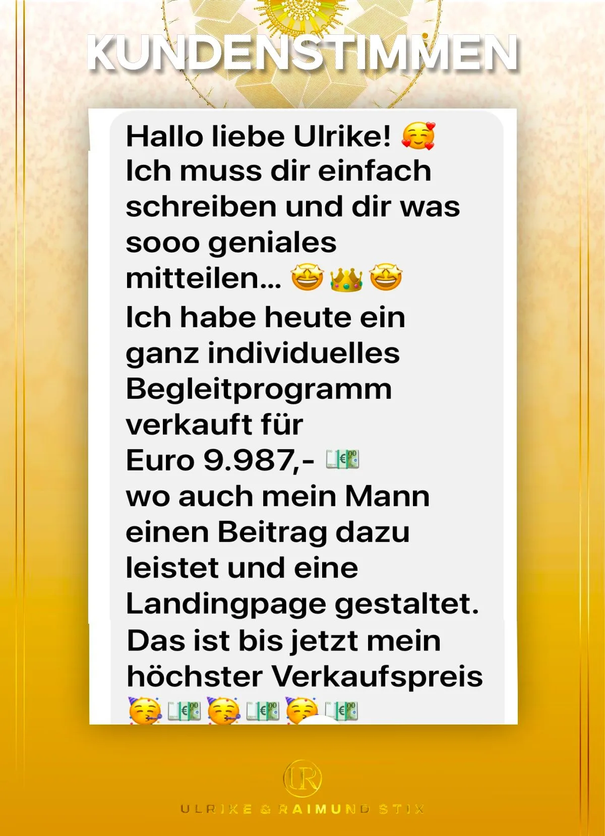 Weißer Textblock auf goldenem Hintergrund: Kundenstimme zu verkauftem Begleitprogramm für 9.987€