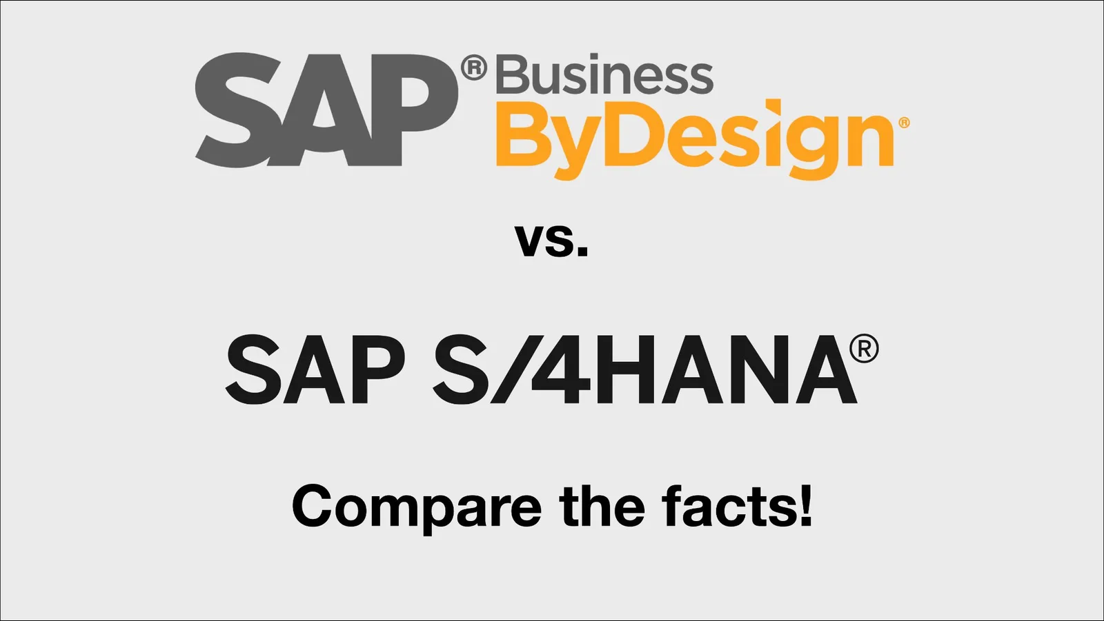 Titelfolie SAP Business ByDesign versus SAP S/4HANA Cloud mit Compare the facts Claim