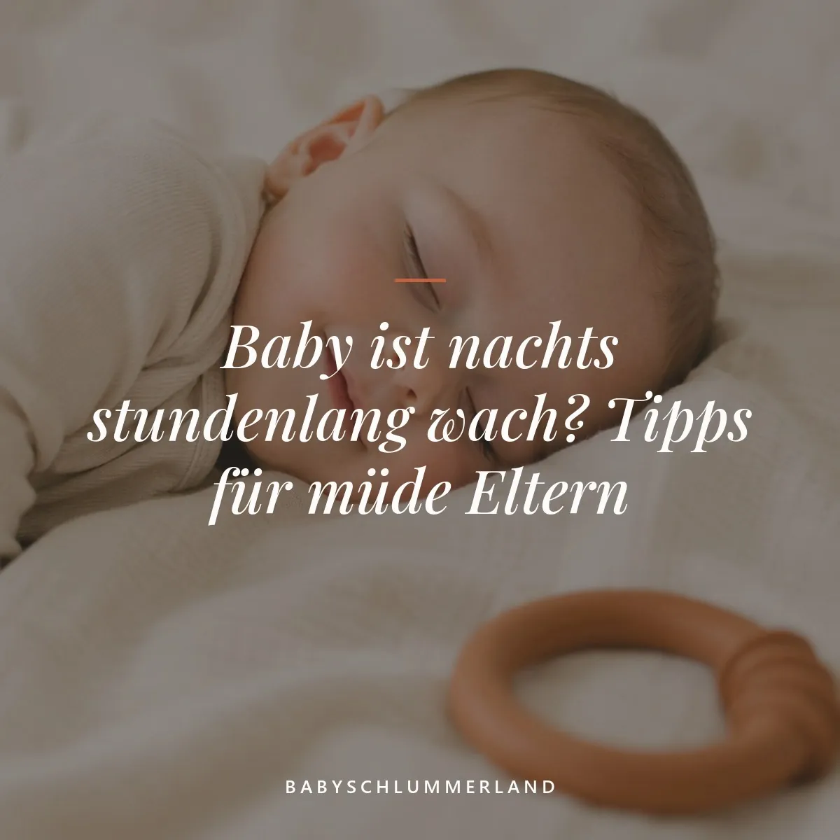 Schlafendes Neugeborenes, Zitat zu nächtlichem Wachsein und Tipps