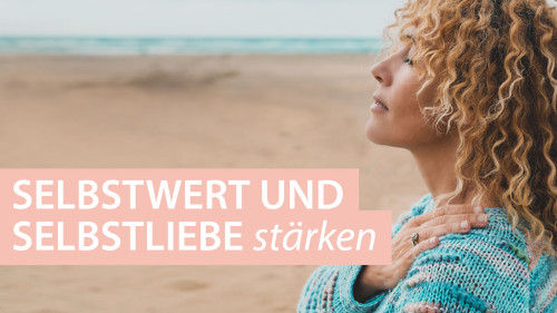 Hero-Banner für Selbstwert und Selbstliebe stärken Onlinekurs mit Frau am Strand