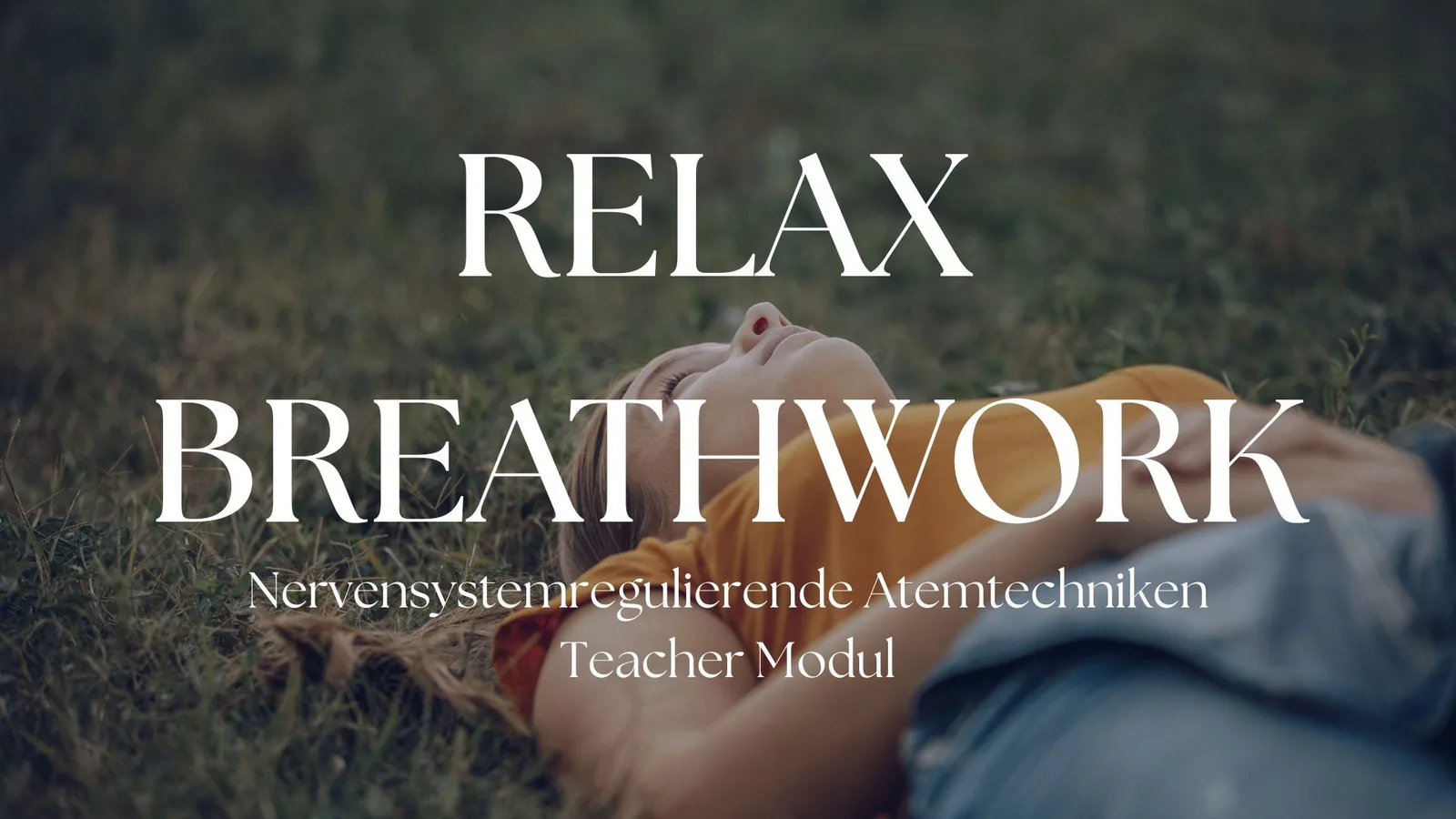 Hero-Image Slow Breathing Ausbildung mit entspannter Person auf Wiese, Text Relax Breathwork und Nervensystemregulierende Ate