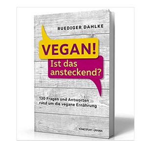 Rüediger Dahlke Vegan Ist das ansteckend Buchcover, gelbes und magenta Design, 130 Fragen Antworten