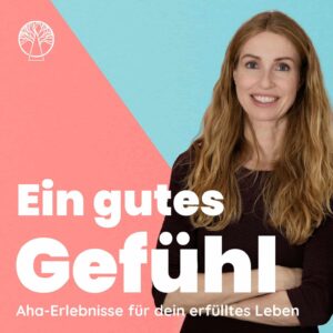 Podcast Cover Ein gutes Gefühl mit Ulrike Scheuermann