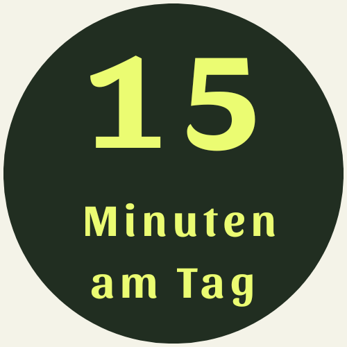 Startklar! – Mentale Stärke für Studium & Berufseinstieg 7 15 Minuten am Tag in gelber Schrift auf dunkelgrünem Kreis