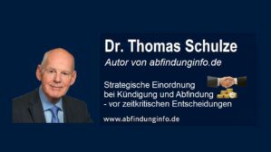 Dr. Thomas Schulze, Autor von abfindunginfo.de, Portrait mit Informationen zu strategischer Einordnung bei Kündigung und Abfi