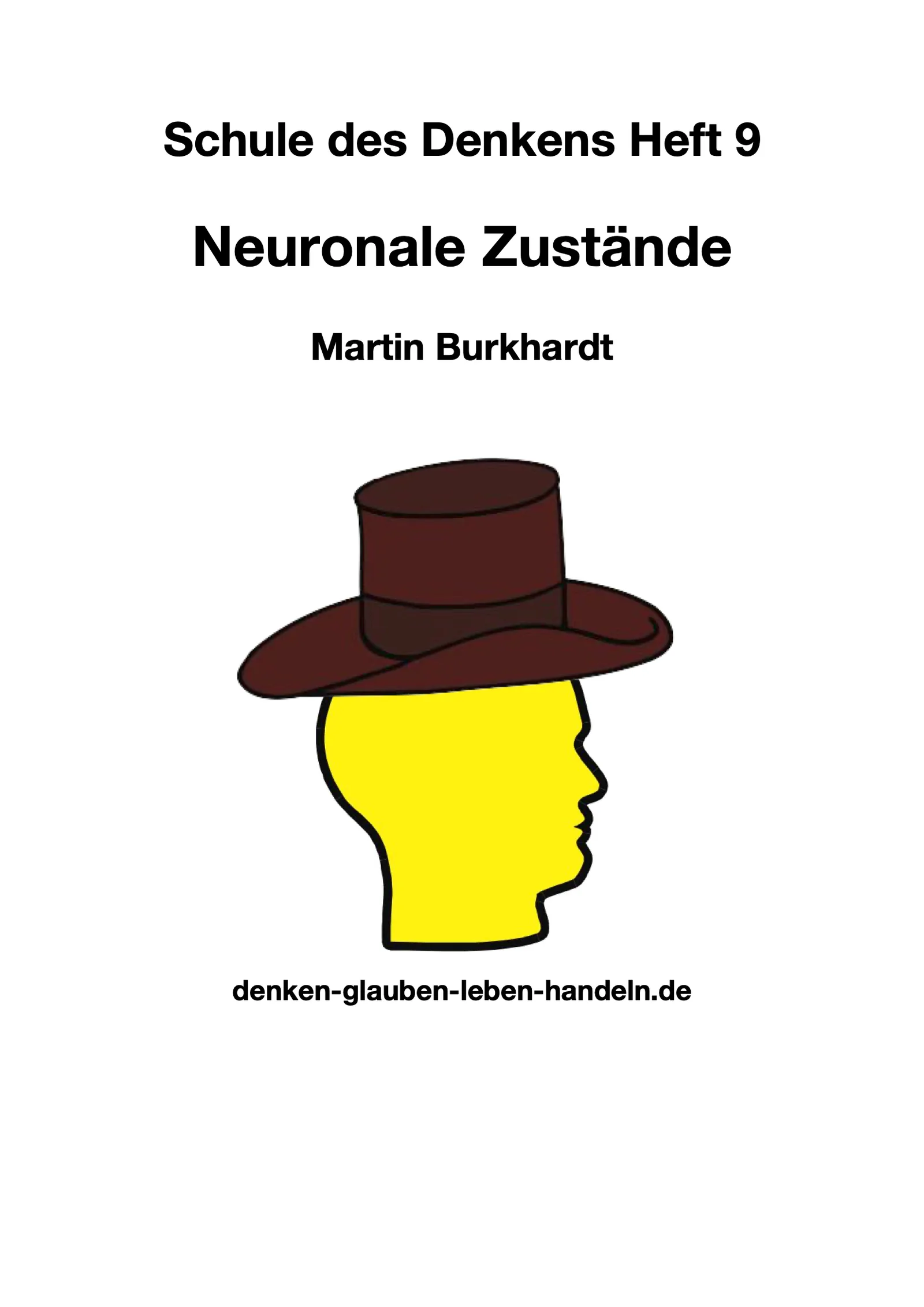 Schule des Denkens Heft 9 – Neuronale Zustände mit gelbem Kopf und braunem Hut