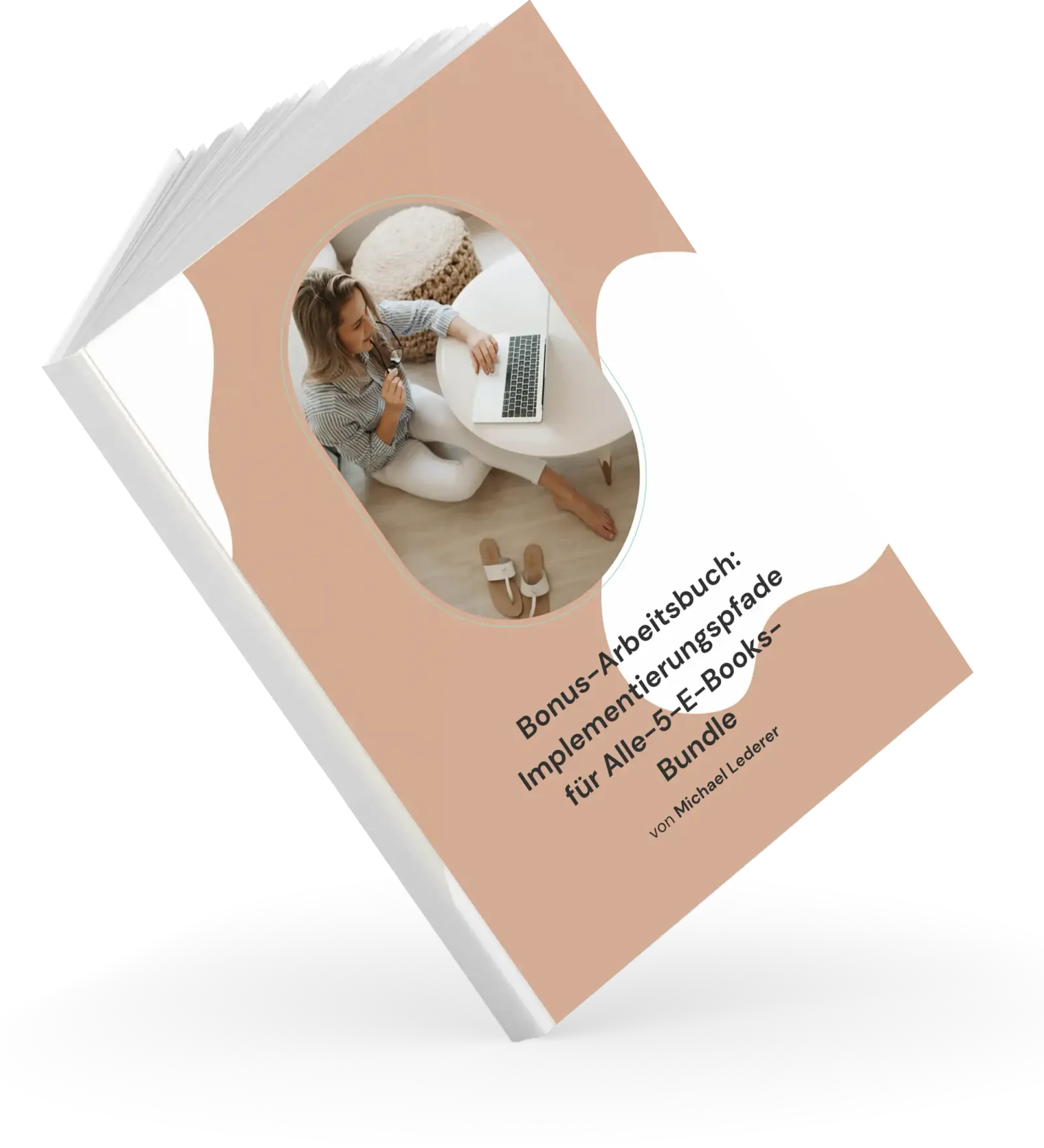 Bonus-Arbeitsbuch Implementierungsfade für alle 5 E-Books Bundle von Michael Lederer, Mockup