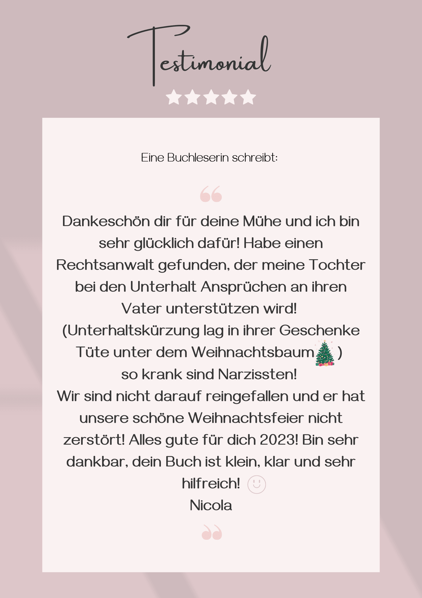 Testimonial von Nicola über Dankbarkeit, Rechtsanwalt und Unterhaltskürzung