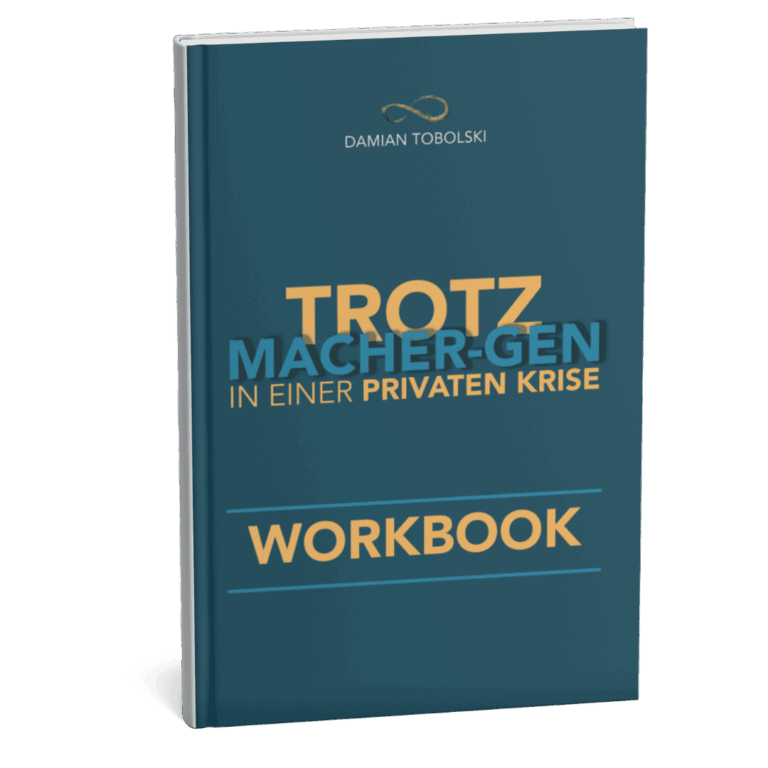 Trotz Macher-Gen in einer privaten Krise – Workbook nach Trennung