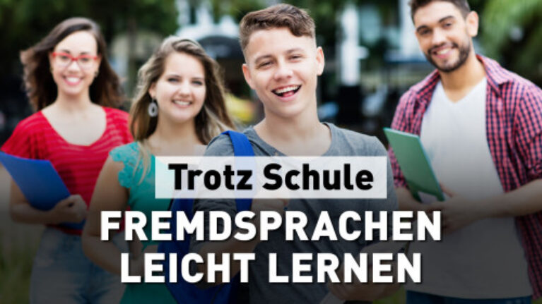 Trotz Schule Fremdsprachen leicht lernen – Sprachlern-Videokurs