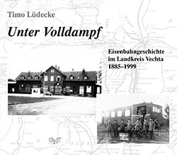 Cover des E-Books Unter Volldampf von Timo Lüdeke mit historischen Eisenbahn-Fotografien