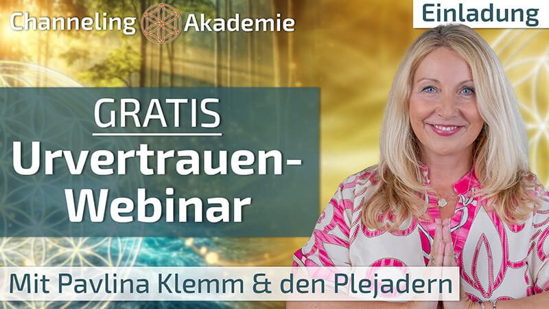 Webinar-Einladungsbanner kostenloses Urvertrauen-Webinar mit Pavlina Klemm und Plejadern, Portrait in farbigem Outfit vor ene