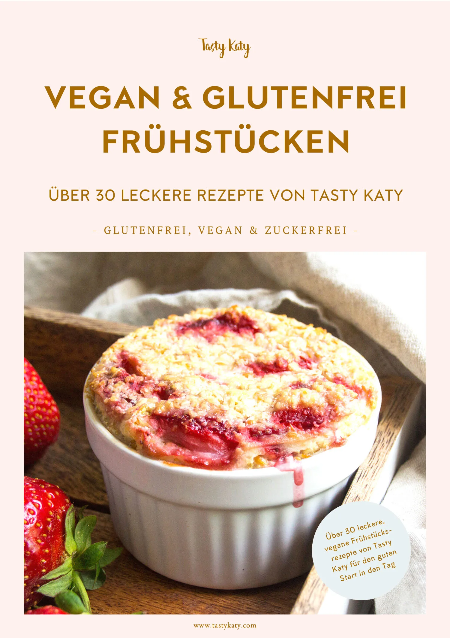Vegan und glutenfrei Frühstücken – 30 leckere Rezepte von Tasty Katy 1 E-Book Cover Vegan & Glutenfrei Frühstücken mit Produktfoto und Rezept-Info