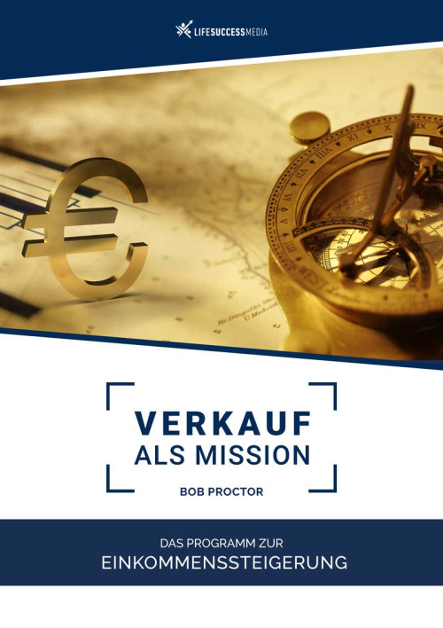 Cover Verkauf als Mission von Bob Proctor, Programm zur Einkommenssteigerung mit Euro-Symbol und Kompass