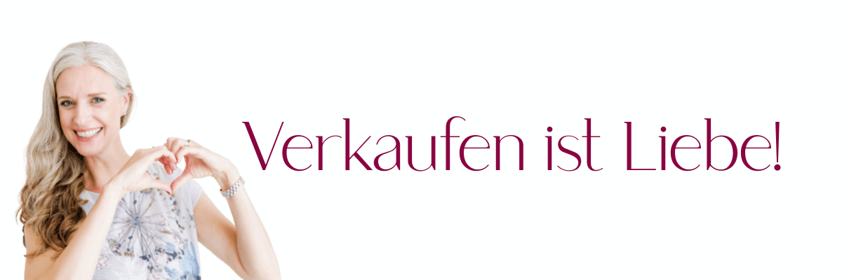 Banner mit Text 'Verkaufen ist Liebe' und Frau mit Herzgeste