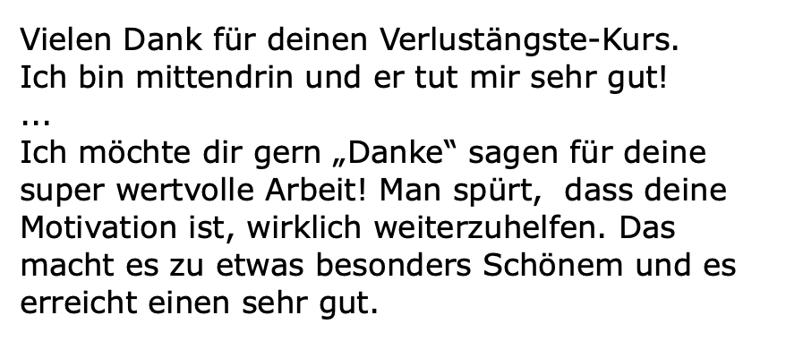 Kundenstimme: Verlustängste-Kurs hilfreich, Motivation des Autors wirkt ansteckend