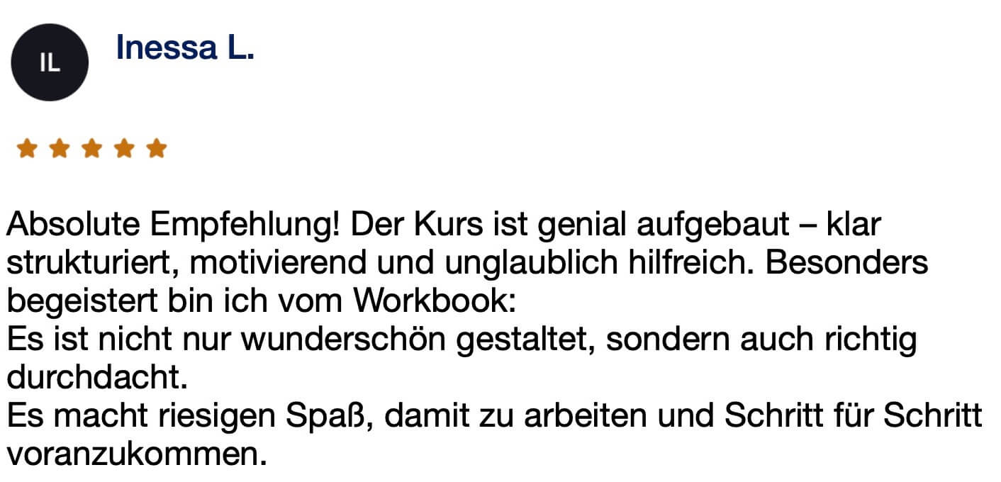Fünf-Sterne-Bewertung Inessa L.: Absolute Empfehlung, genial aufgebaut, hilfreiche Workbook