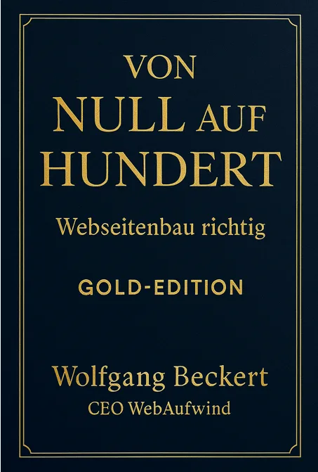 Cover Von Null auf Hundert – Webseitenbau richtig Gold-Edition von Wolfgang Beckert