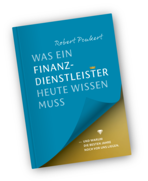 Buchcover Was ein Finanzdienstleister heute wissen muss in Schrägansicht