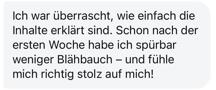 Kundenbewertung Wohlfühldarm Kurs, einfache Inhalte, schnelle Blähbauch-Verbesserung, Stolz