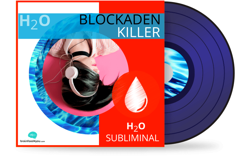 h2o subliminal - blockaden auflösen