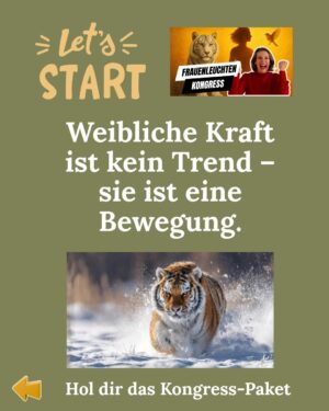 Frauenleuchten-Kongress Promotionsgrafik mit Tiger, Frauensilhouette, Nina Hartmann, Text let's START und Tigerkraft-Motto
