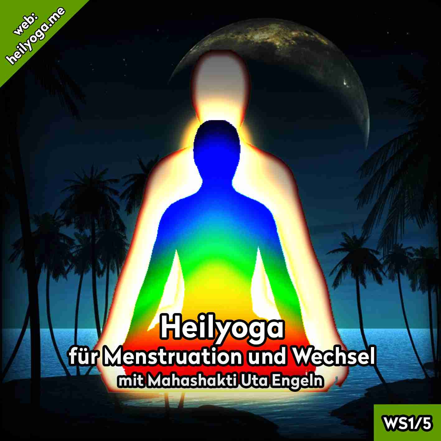 Audio-Kurs-Cover: Heilyoga für Menstruation und Wechsel Teil I – Erdung mit Chakren-Energiekörper und Mahashakti Uta Engeln