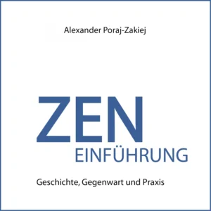 Cover des Audiobuches ZEN Einführung von Alexander Poraj-Zakiej mit blauem ZEN-Logo