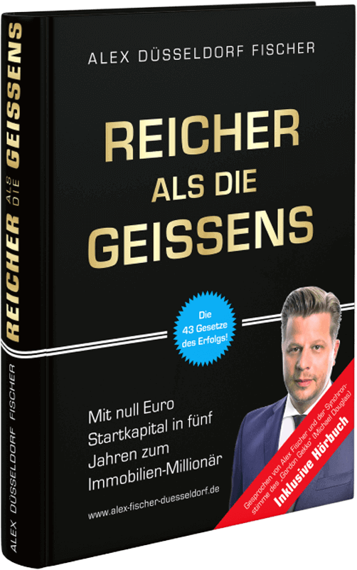 Buchcover Reicher als die Geissens von Alex Düsseldorf Fischer mit goldenem Titel und Porträt