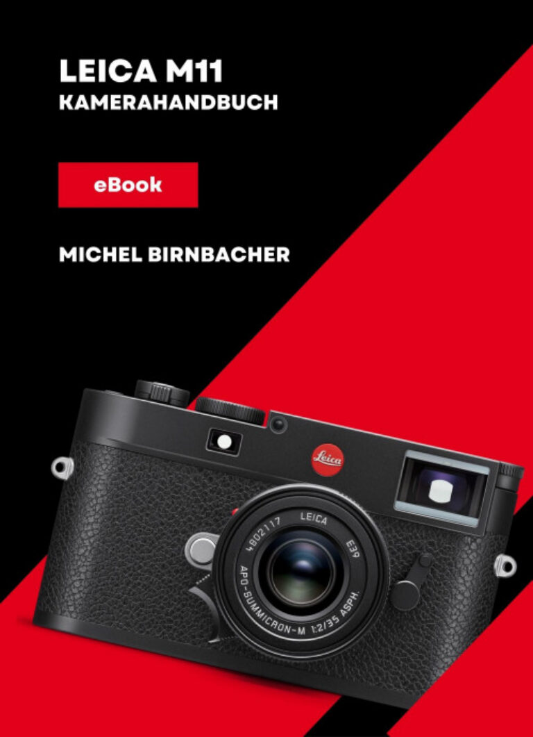 zur Leica M11 Kamera – Handbuch für Einsteiger von Michel Birnbacher